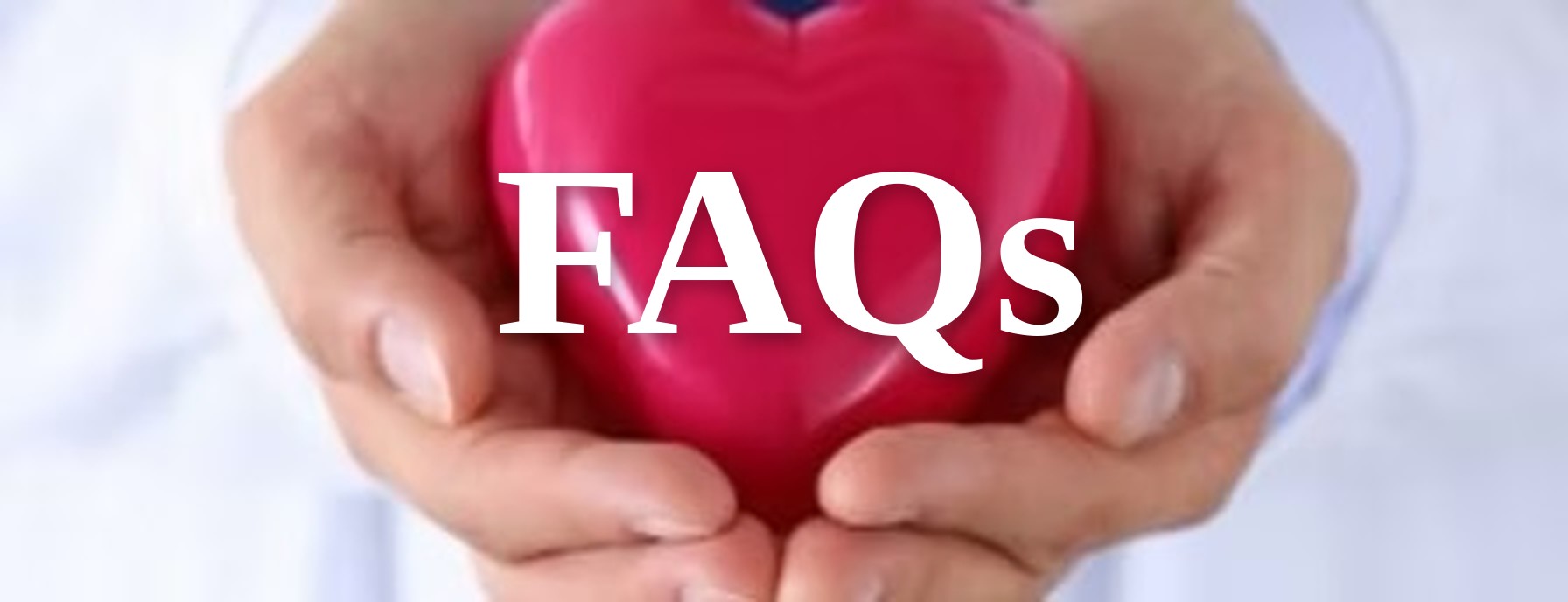 FAQs — hands holding a red heart